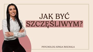 Czym jest szczęście?  - tłumaczy psychoterapeutka