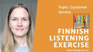 Finnish Mini Listening Exercise - Topic: Customer Service - Listen to everyday Finnish phrases