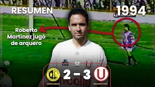 Unión Minas 2-3 Universitario | Primer triunfo en Cerro de Pasco | Martínez de arquero | Año 1994⚽🎞