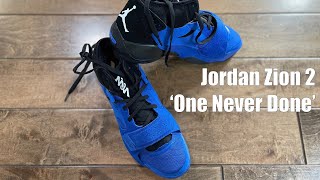 Jordan Zion 2 'One Never Done' Cop & Performance Review!!!