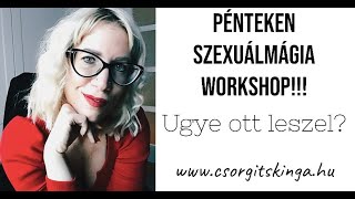 Szexuálmágia workshop pénteken!