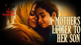 A Mothers Letter To Her Son (Emotional)