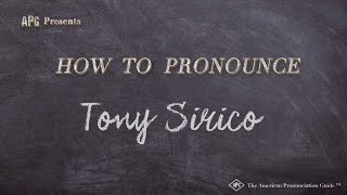 How to Pronounce Tony Sirico (Real Life Examples!)