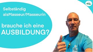 Brauche ich eine Ausbildung als Masseur?