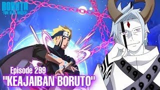 Chapter 11! Kekuatan di luar nalar Boruto - Boruto Episode 299 Subtitle Indonesia Terbaru