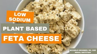 Delicious Low Sodium Plant-Based Feta Cheese Recipe for Your Next Meal