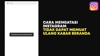 Cara Mengatasi Instagram Tidak Dapat Memuat Ulang Kabar Beranda