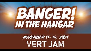 Day 2. Banger! in the Hangar 2021 - Vert Jam