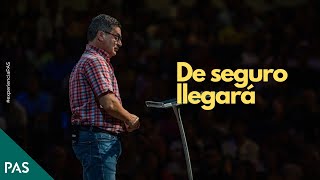 De seguro llegará - Pastor Alejandro Castro