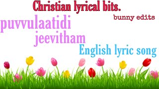 puvvulaatidi jivitham , English lyric song.👇