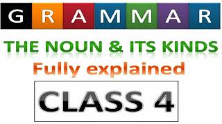 The Noun and Kinds of Noun class 4 | class 4 Noun and Kinds of Noun | class 4 Grammar | Grammar