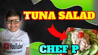 Tuna Salad by Chef Panagioti!!!