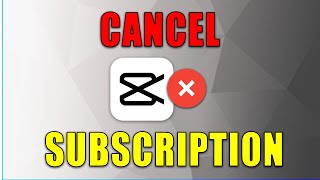 How to Cancel CapCut Subscription (2024)