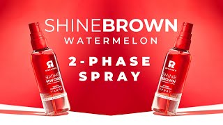 SHINE BROWN WATERMELON 2-PHASE SPRAY | BYROKKO