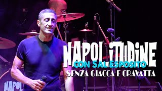 SAL ESPOSITO - SENZA GIACCA E CRAVATTA - NAPOLITUDINE 2023