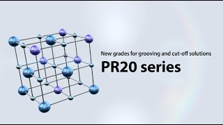 PR20 Series - New grades for grooving and cut-off solutions