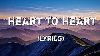 Heart to Heart ❤️ (Lyrics) | A Song of Genuine Connection