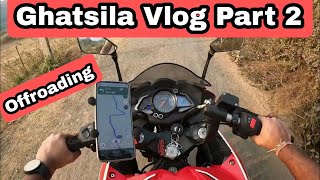 GHATSILA PART 2 | Offroading | Motovlog | Travelvlog