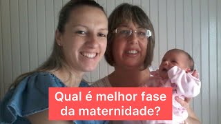 Qual a melhor fase da maternidade?