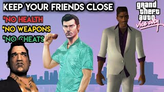 GTA Vice City Last Mission Without Cheats, Weapons and Health | KEEP YOUR FRIENDS CLOSE