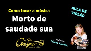 Como tocar a música Morto de saudade sua