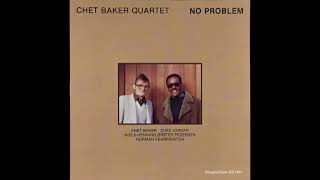 Chet Baker Quartet-No Problem (Full Album)