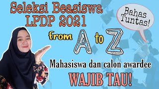 ALUR PENDAFTARAN BEASISWA LPDP 2021 I PROSES SELEKSI LPDP