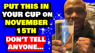 Unexpected Money: Put This in Your Cup on November 15th and Attract Lots of Money