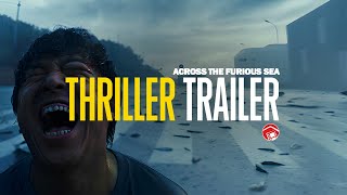 ACROSS THE FURIOUS SEA - Trailer 2 (2023) 涉过愤怒的海