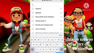 How to play old subway surfer versions