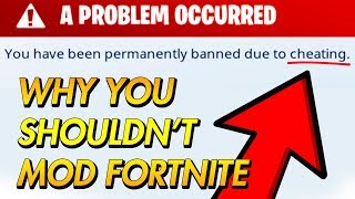 The Truth About Fortnite Mods... (Fortnite Hacks are terrible)