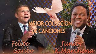 1 Hora de Música Adventista  Felipe Garibo, Junior Kelly Marchena sus Mejores Compilación