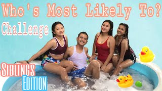 Who’s Most Likely To CHALLENGE | Quarantine Vlog || Siblings Edition