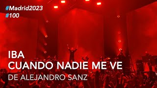 Alejandro Sanz - "Iba" y "Cuando nadie me ve" #100 #LaGira2023 #Madrid