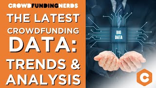 The Latest Crowdfunding Data: Trends & Analysis