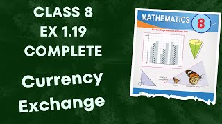 Class 8 Ex 1.19 Complete | Conversion of Currency