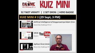 KUIZ MINI # 3 (DRONE EDU CHALLENGE IR 4.0)