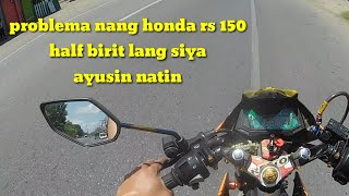 HONDA RS 150 HALF BIRIT | AYUSIN NATIN | DOCTOR APITECH