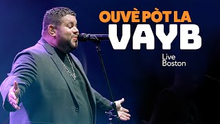 VAYB - Ouve Pot La, Live Boston