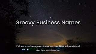 Groovy Business Names | Business Name | Company Name | Store Name