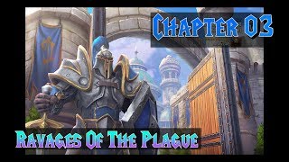 WARCRAFT III: REFORGED - CHAPTER THREE - RAVAGES OF THE PLAGUE - THE SCOURGE OF LORDAERON