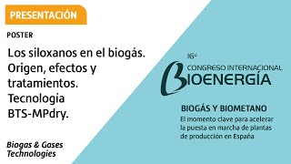 Los siloxanos en el biogás. Origen, efectos y tratamientos. Tecnología BTS-MPdry