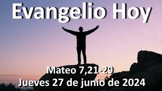 EVANGELIO DEL DIA - Jueves 27 de junio de 2024 - Mateo 7,21-29