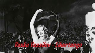 Vasko Vassilev - Libertango (Piazzolla)