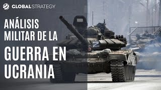 Análisis militar de la guerra de Ucrania: consideraciones para España | Estrategia podcast 31