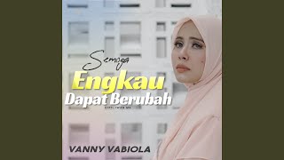 Semoga Engkau Dapat Berubah