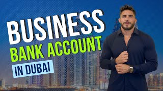 Is It Tough To Get A Business Bank Account Opened in Dubai?