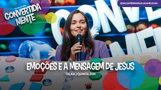 CONVERTIDA MENTE . EMOÇÕES E A MENSAGEM DE JESUS