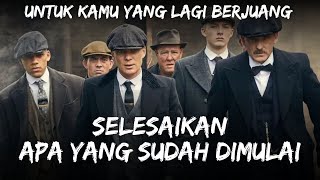 SELESAIKAN APA YANG SUDAH KAMU MULAI || VIDEO MOTIVASI FULL POWER