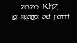 7070 KHZ LA REALTA DEI FATTI